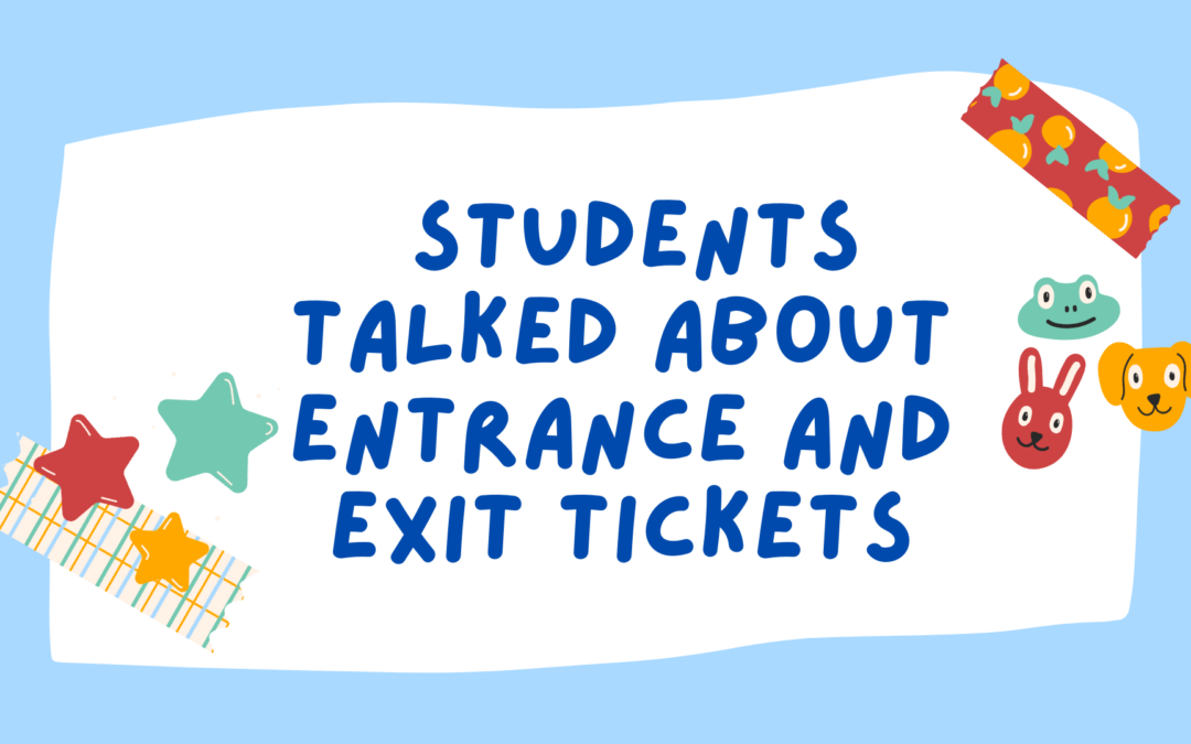 Entrance and Exit Tickets – Keys to an Engaging Online Classroom!